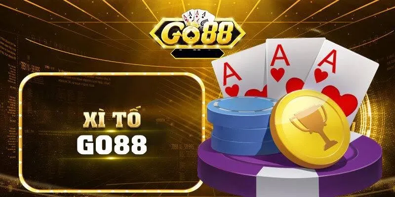 3 Tựa Game bài Xì Tố Go88 Ăn Khách Nhất Xì Tố Go88 là gì?
